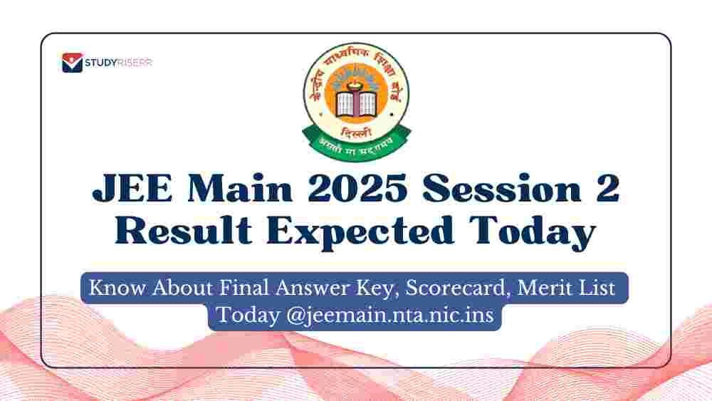 JEE Main 2025 Session 2 Result Expected Today; Final Answer Key, Scorecard, Merit List Today @jeemain.nta.nic.in